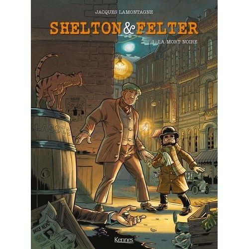 Shelton & Felter - Tome 1 - La Mort Noire    Format Album 