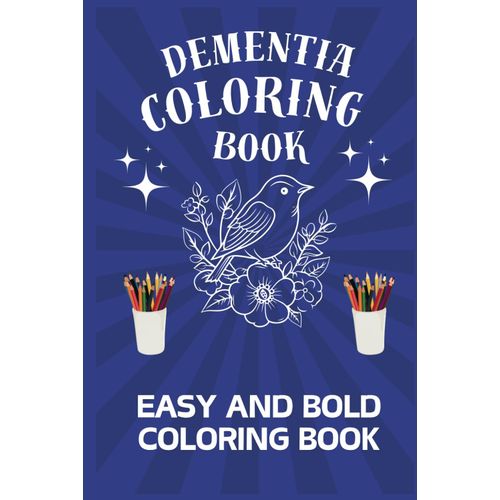Dementia Coloring Book: Bold and Easy Coloring Book for Seniors | 50