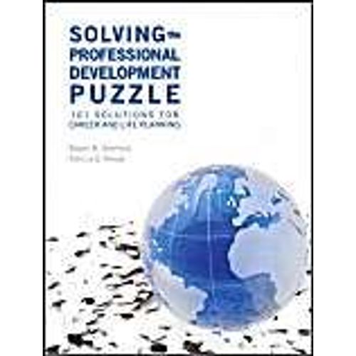 Solving The Professional Development Puzzle: 101 Solutions For Career And Life Planning   de Robert M. Sherfield  Format Poche 