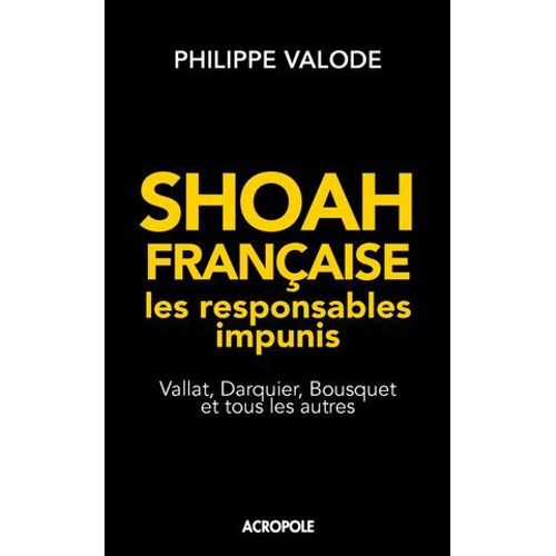 Shoah Franaise, Les Responsables Impunis  