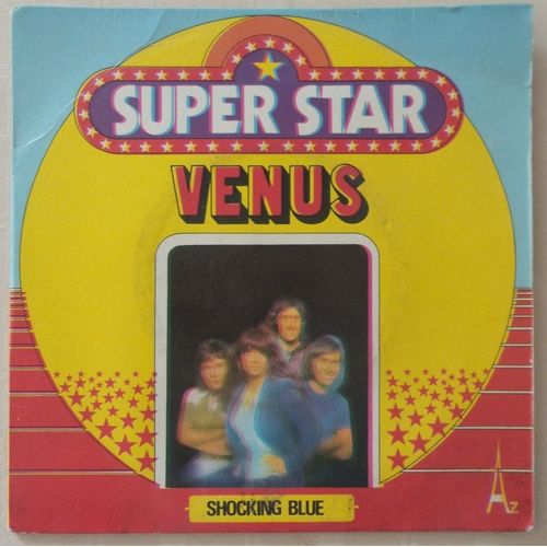Shocking Blue - Venus - Hot Sand - Super Star - 45 Tours - Sg 561 - Distribution Discodis - Editions Tremplin Et Fantasia - Shocking Blue