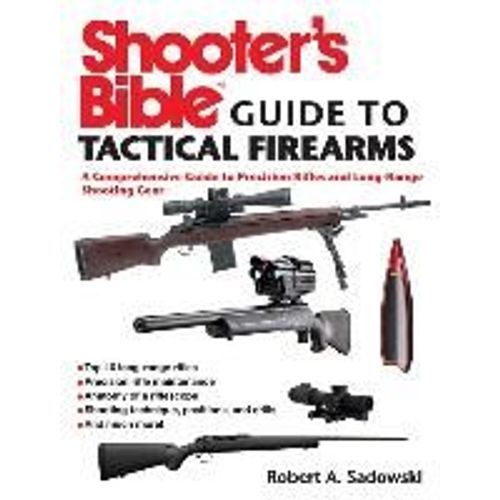 Shooter's Bible Guide To Tactical Firearms    Format Broch 