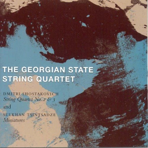 Quatuors  Cordes No 2 En La Majeur Op 68 No 3 En Fa Majeur Op 73 + Sulkhan Tsintsadze 1925-1992 Nineteen Miniatures  Par The Georgian State String Quartet - Shostakovich 1906-1975, Dmitri