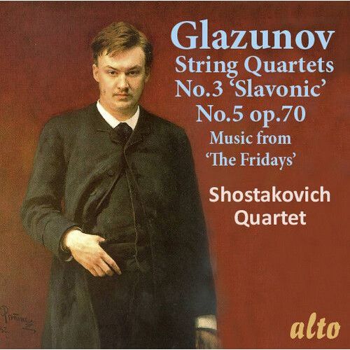 Shostakovich Quartet - Alexander Glazunov String Quartets No. 3 & 5; Music From - The Shostakovich