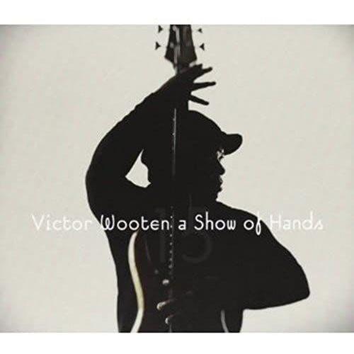 Show Of Hands - Victor Wooten