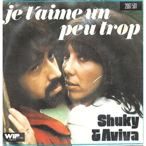 Shuky & Aviva : Je T Aime Un Peu Trop / On S'en Va [Vinyle 45 Tours 7