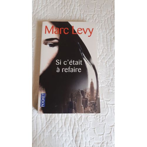 Si C'tait  Refaire De Marc Levy   
