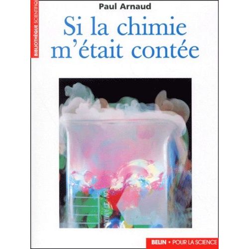 Si La Chimie M'tait Conte   de Arnaud Paul  Format Broch 