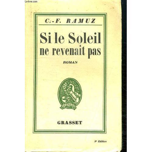 Si Le Soleil Ne Revenait Pas.   de RAMUZ C.-F.