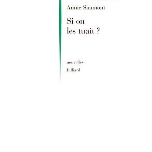 Si On Les Tuait - Ne  