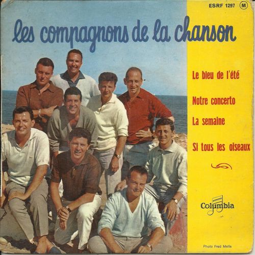 Si Tous Les Oiseaux (J. Broussolle, J.P. Calvet) 2'10 - Notre Concerto (J. Broussolle, U. Bindi) 2'40 / La Semaine (J. Broussolle, P. De Angelis) 2'35 - Le Bleu De L't (H. Contet, D. Tiomkin) 2'10 - Les Compagnons De La Chanson