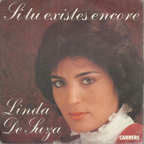 Si Tu Existes Encore  4'03 (O. Rodriguez - Adaptation P. Grosz)  /  Vous Les Hommes (P. Grosz - L. De Suza - P. Auriat) 2'56 - Linda De Suza
