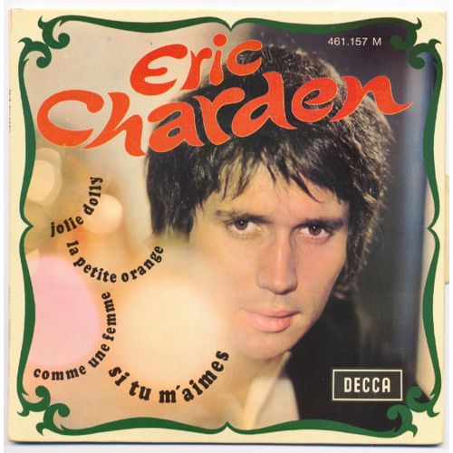 Si Tu M'aimes + Comme Une Femme + La Petite Orange + Jolie Dolly - Eric Charden