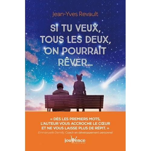 Si Tu Veux, Tous Les Deux, On Pourrait Rver   de Revault Jean-Yves  Format Beau livre 