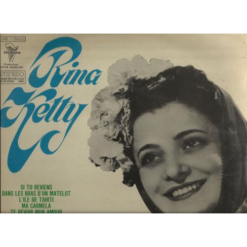 Si Tu Reviens, Dans Les Bras D'un Matelot, L'ile De Tahiti, Ma Carmela, Te Revoir Mon Amour, Tant Que Je Vivrai, Vos Yeux Sont Une Chanson, Bolero De Grenade, Capri Serenade, Samba Tarentelle, Inutile - Rina Ketty