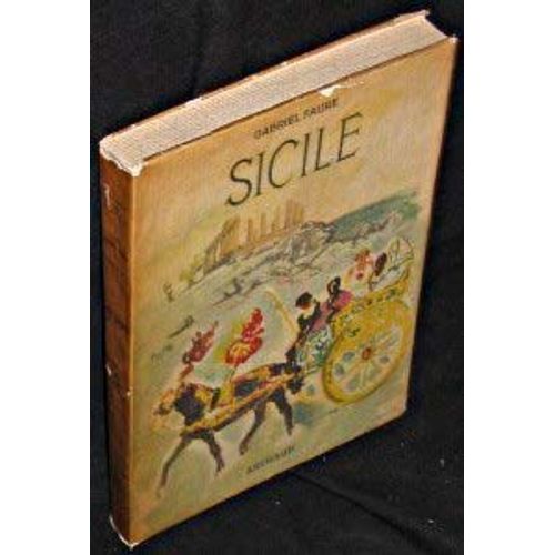 Sicile [Board Book] [Jan 01, 1951] Faure Gabriel   de Faure Gabriel  Format Cartonn 