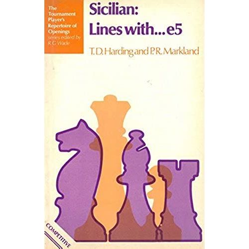 Sicilian: Lines With E5 (Batsford Chess)   de P.R. Markland  Format Broch 