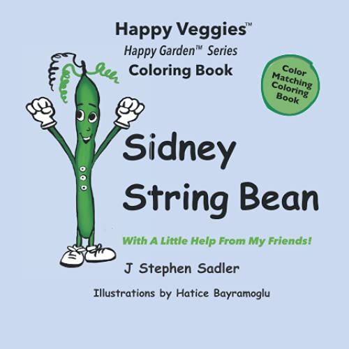 Sidney String Bean Coloring Book: With A Little Help From My Friends!   de Sadler, J Stephen  Format Broch 