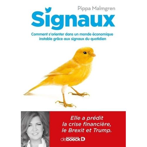 Signaux - Comment SOrienter Dans Un Monde conomique Instable Grce Aux Signaux Du Quotidien    Format Beau livre 