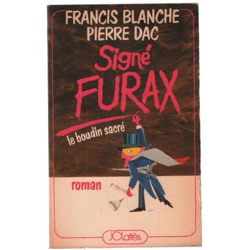 Sign Furax. Le Boudin Sacr   de Blanche , Dac 