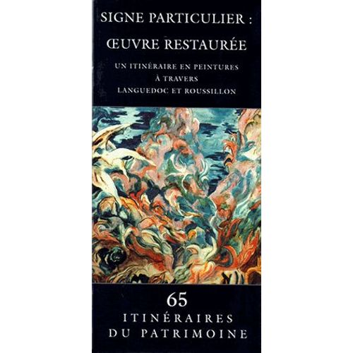 Signe Particulier : Oeuvre Restaure, Un Itinraire En Peintures  Travers Languedoc Et Roussillon   de Yves Carbonell-Lamothe  Format Broch 