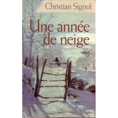 Une Annee De Neige   de christian signol