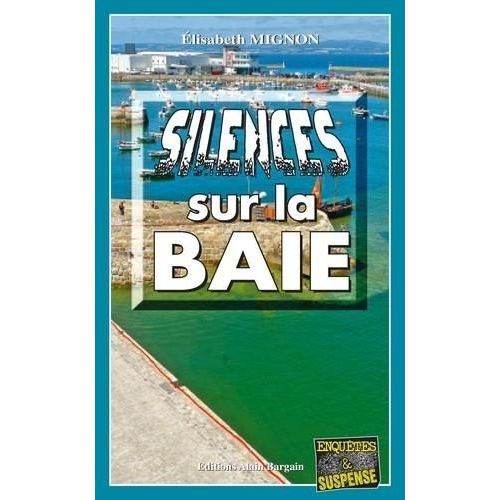 Silences Sur La Baie    Format Poche 