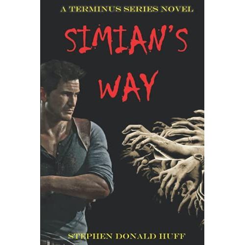 Simian's Way: A Terminus Series Novel   de Huff, Stephen Donald  Format Broch 
