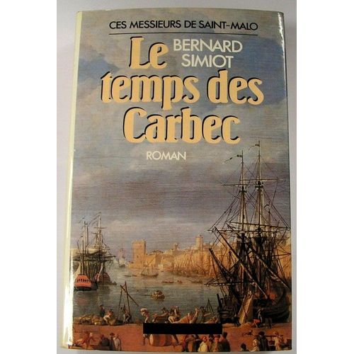 Le Temps Des Carbec   de bernard simiot 