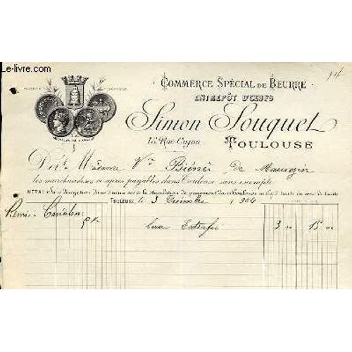 Facture Ancienne Illustree Du Commerce Specail De Beurre Entrepot D'oeuf Simon Fouquet 15 Rue Cujas Toulouse de Simon Fouquet