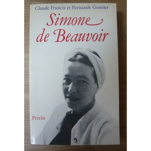 Simone De Beauvoir   de Claude Francis et Fernande Gontier  Format Broch 