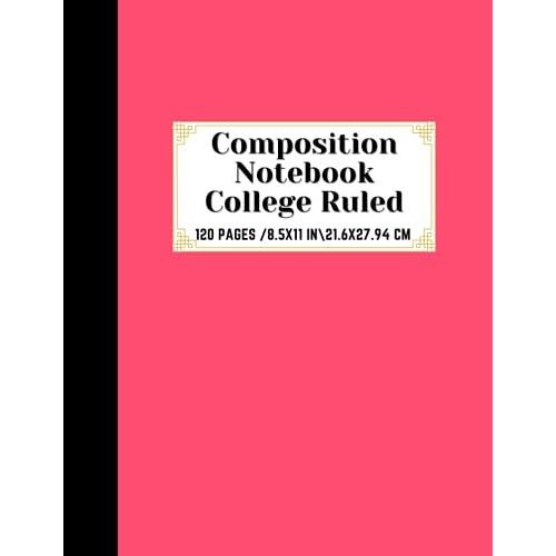 Simple Red Composition Notebook Wide College Ruled: Wide Ruled Paper Notebook Journal | Pretty Wide Blank Lined Workbook For Teens Kids Students Girls ... College For Writing Notes. 8.5x11, 120 Pages.   de quotes, happy life  Format Broch 