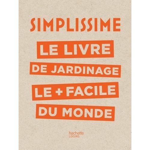 Le Livre De Jardinage Le Plus Facile Du Monde   de Collignon Philippe  Format Grand Format 