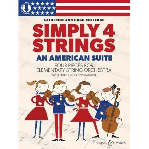 Simply4strings - An American Suite - Four Pieces For Elementary String Orchestra - Strings (Violins I-Iii And Cellos I+Ii, Violas I+Ii And Double Bass Ad Libitum) And Piano - Partition Et...    Format Broch 