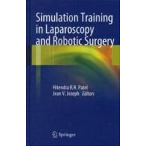 Simulation Training In Laparoscopy And Robotic Surgery    Format Reli 