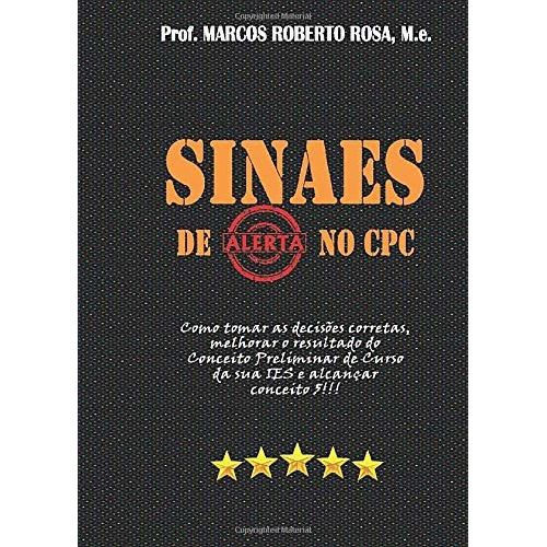 Sinaes De Alerta No Cpc: Gerenciando Os Indicadores De Qualidade Da Educao Superior   de Rosa M.e., Prof Marcos Roberto  Format Broch 