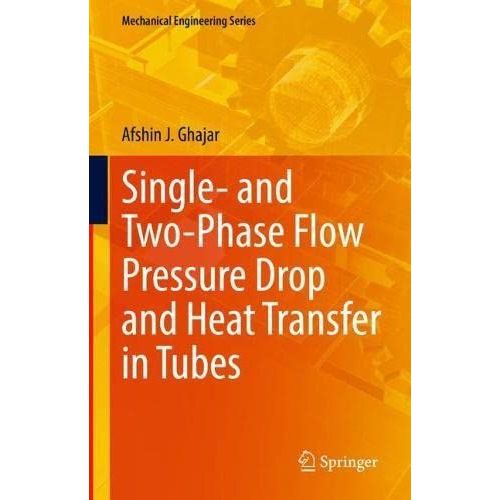 Single- And Two-Phase Flow Pressure Drop And Heat Transfer In Tubes    Format Reli 