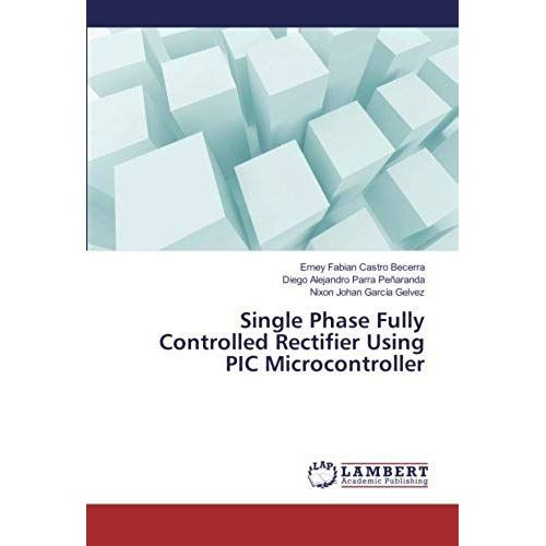 Single Phase Fully Controlled Rectifier Using Pic Microcontroller    Format Broch 