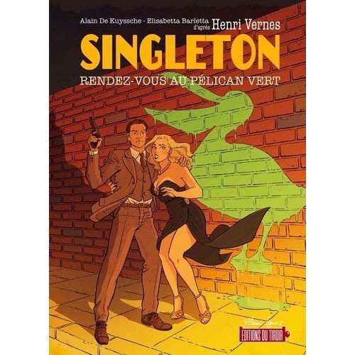 Singleton Tome 1 - Rendez-Vous Au Plican Vert    Format Album 