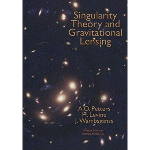 Singularity Theory And Gravitational Lensing    Format Broch 
