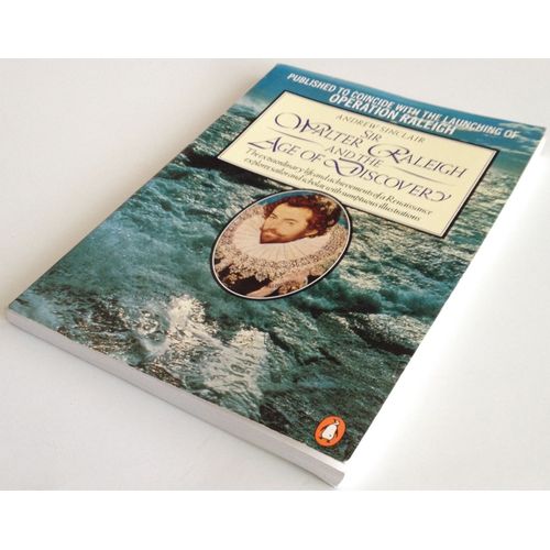 Sir Walter Raleigh And The Age Of Discovery - 1984 - Andrew Sinclair - Penguin Books