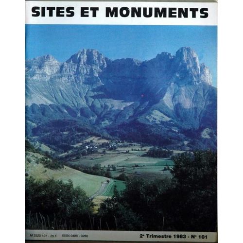 Sites Et Monuments N 101 Du 01/04/1983 - A Vezelay - Le Manoir De La Vignole - Saumur - L'abbaye De La Lucerne - A La Rochelle - Cap D'antibes - Gassin - A Flavigny - Le Futur Musee Ivan Tourgueniev A Bougival - Provins.