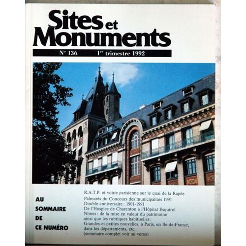 Sites Et Monuments N 136 Du 01/01/1992 - R.A.T.P. Et Voirie Parisienne Sur Le Quai De La Rapee - Double Anniversaire   -   1901  -   1991 - De L'hospice De Charenton A L'hopital Esquirol - Nims.