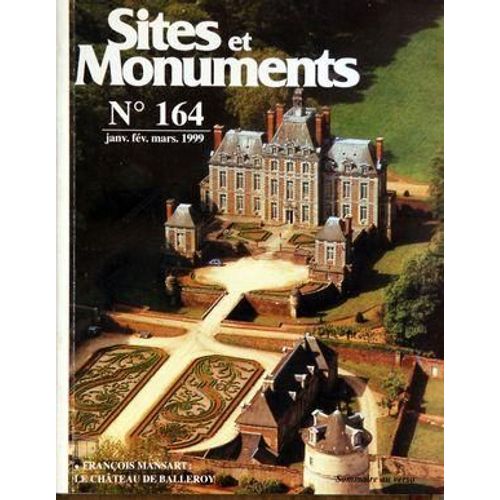 Sites Et Monuments  N 164 Du 01/01/1999 - Francois Mansart Par J P Babelon - Villa Viardot Et Datcha Tourgueniev Par F Rousseau - L Abbaye De Montmajour Par Ch Meric - Le Musee De La Grenouillere Par Th Baudrez - La Marine De Loire Par P Joste - ...