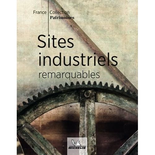 Sites Industriels Remarquables    Format Beau livre 