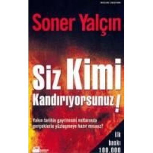 Siz Kimi Kandiriyorsunuz   de Soner Yalcin  Format Poche 