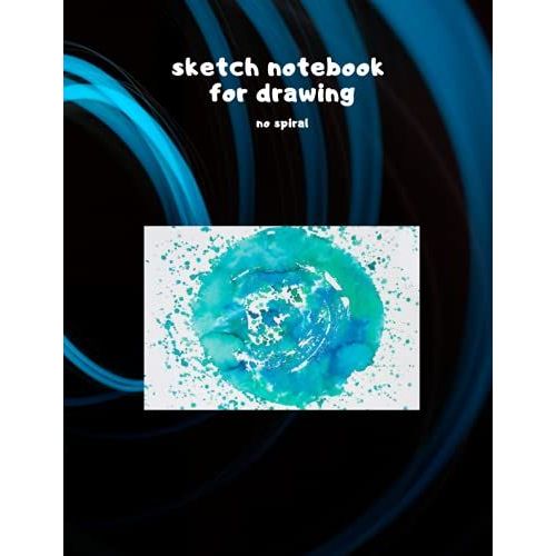 Sketch Notebook For Drawing No Spiral Notebook And Sketchbook For Kids