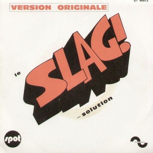 Slag Solution  Version Originale  /  Slag Machine  Version Originale - Claude Morgan - Patrick Abrial
