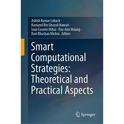 Smart Computational Strategies: Theoretical And Practical Aspects    Format Reli 