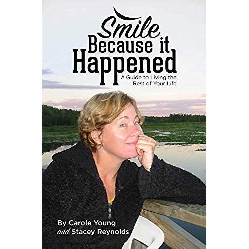 Smile Because It Happened: A Guide To Living The Rest Of Your Life   de Carole Young  Format Broch 
